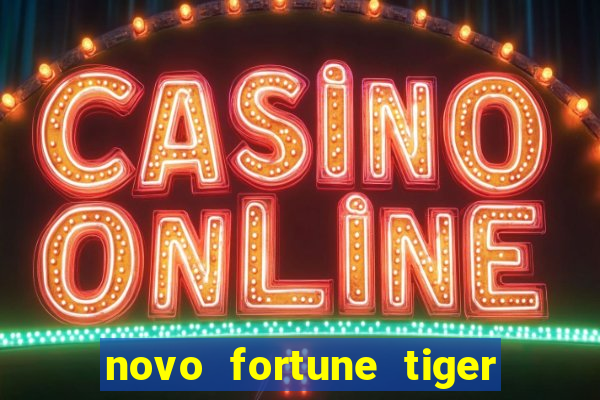 novo fortune tiger 2 demo